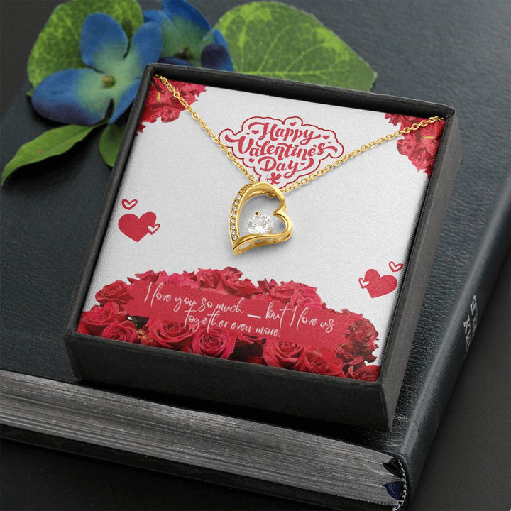 Valentine's Day | I Love Us Together Even More - Forever Love Necklace
