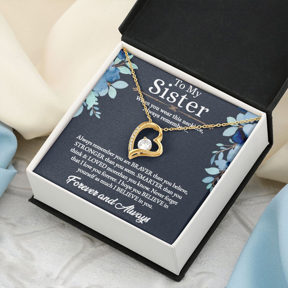 To My Sister | I hope you believe in yourself as much as I believe in you - Forever Love Necklace