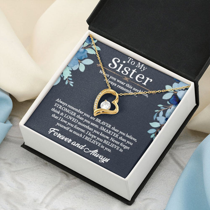 To My Sister | I hope you believe in yourself as much as I believe in you - Forever Love Necklace