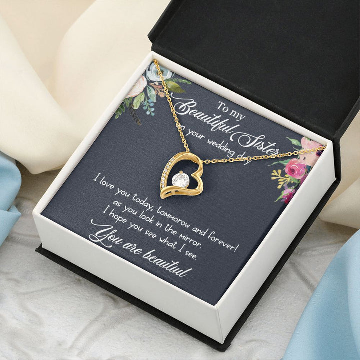 To My Beautiful Sister on your wedding day | I love you today, tomorrow and forever! - Forever Love Necklace