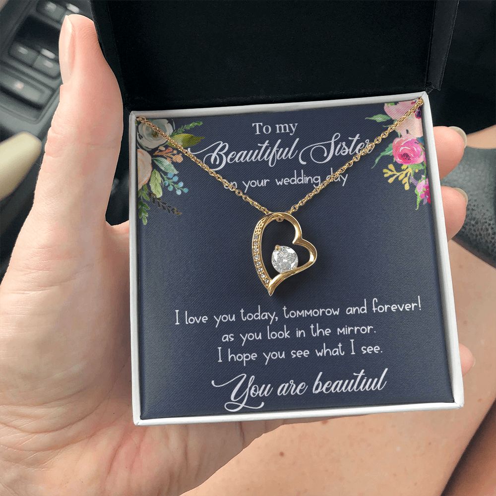 To My Beautiful Sister on your wedding day | I love you today, tomorrow and forever! - Forever Love Necklace