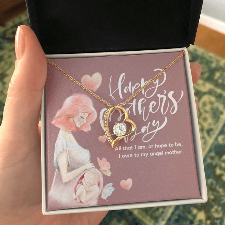 Happy Mother's Day | I owe to my angel Mother - Forever Love Necklace