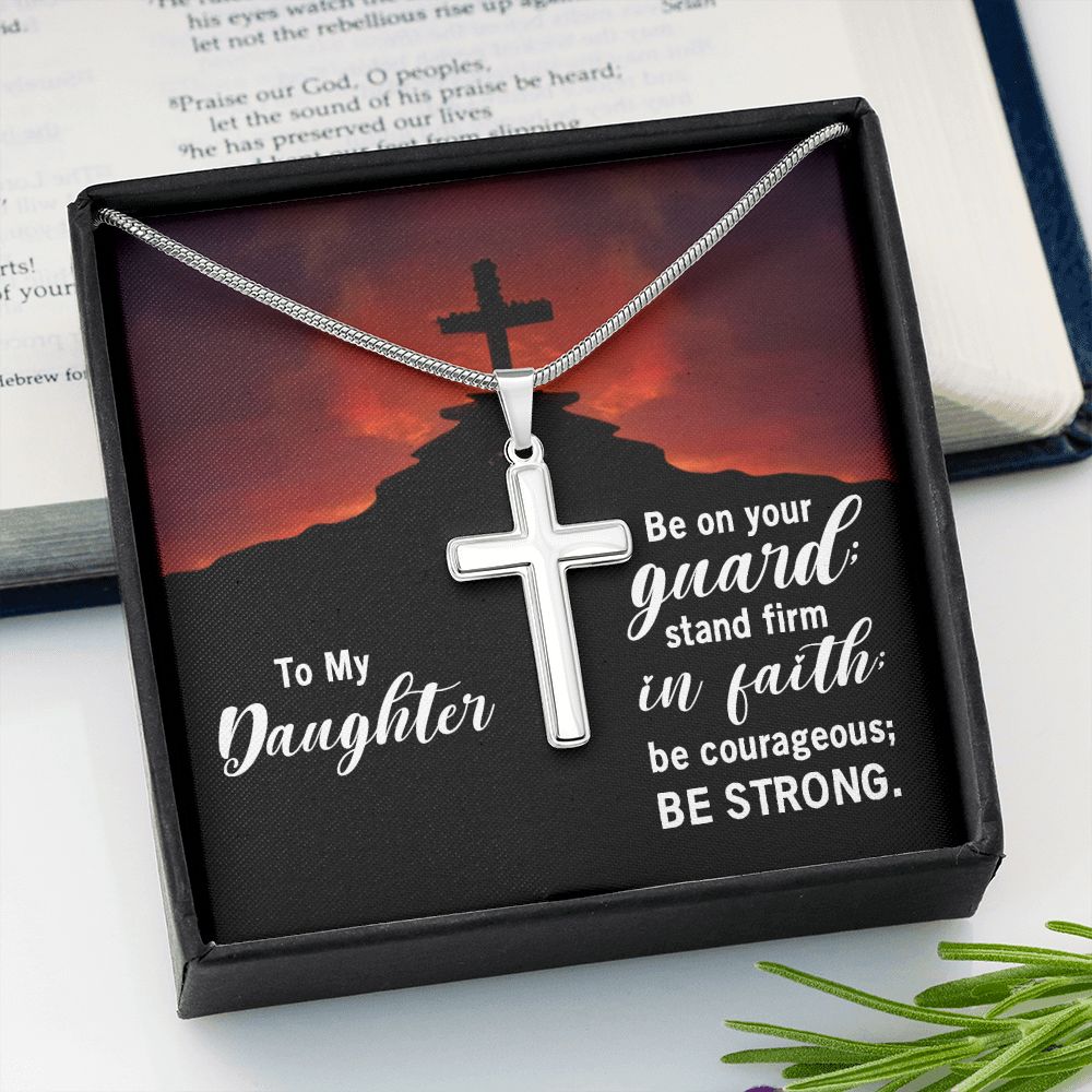 To My Daughter | Stand Firm in Faith - Stainless Steel Cross Necklace