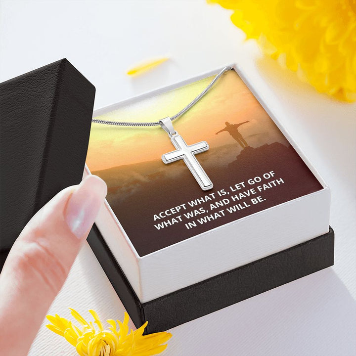 Accept What is, Let go of what was - Stainless Cross Necklace with Ball Chain