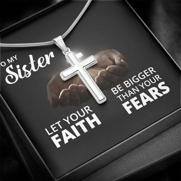 To My Sister | Let Your Faith - Stainless Steel Cross Necklace