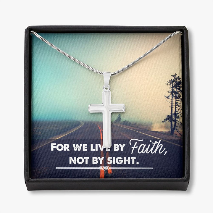 For We Live By Faith, Not By Sight - Stainless Cross Necklace with Ball Chain
