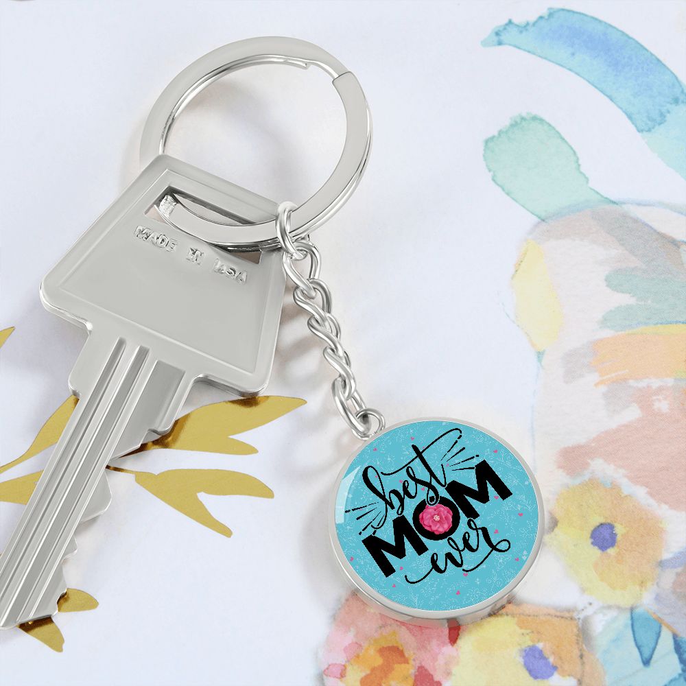 To My Mom | Best Mom Ever - Circle Keychain