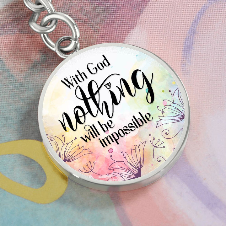 With God nothing will be impossible - Circle Keychain