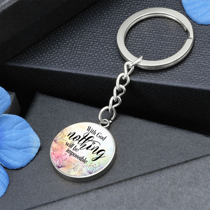 With God nothing will be impossible - Circle Keychain