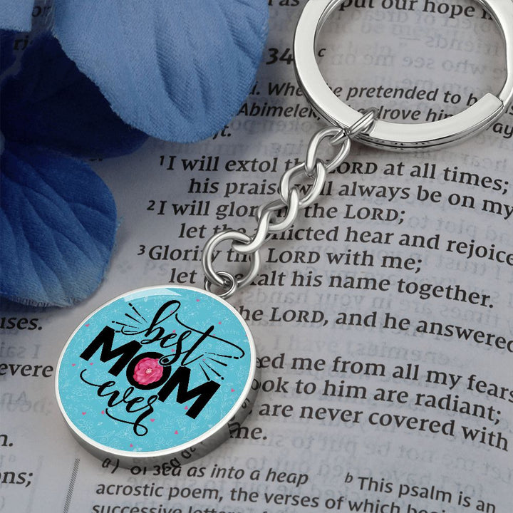 To My Mom | Best Mom Ever - Circle Keychain