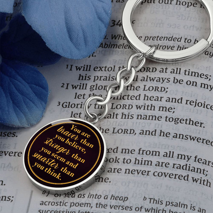 You are Braver than you Believe - Circle Keychain