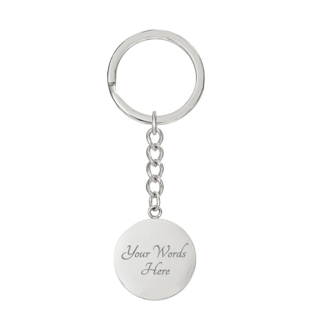 I have fallen in Love many times Always with You - Circle Keychain