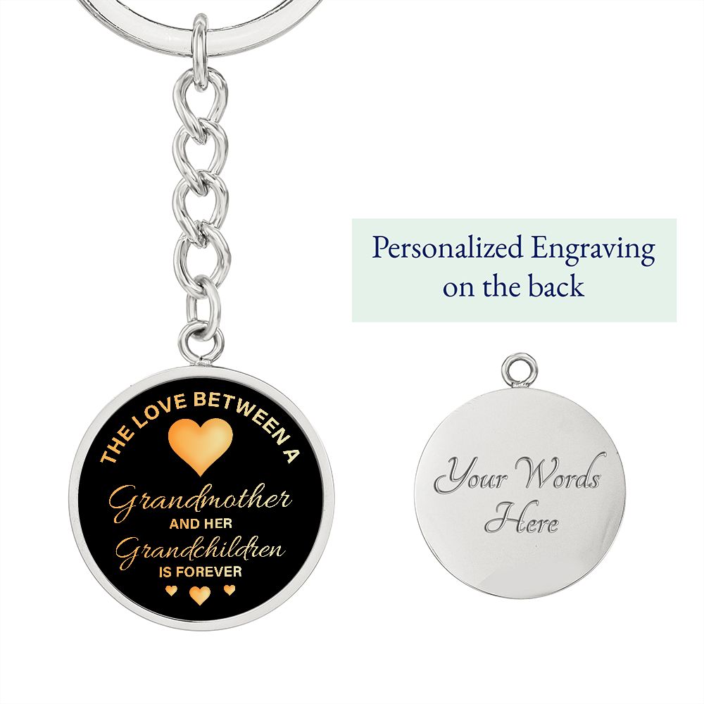 The Love between a Grandmother and Her Grandchildren is Forever - Circle Keychain