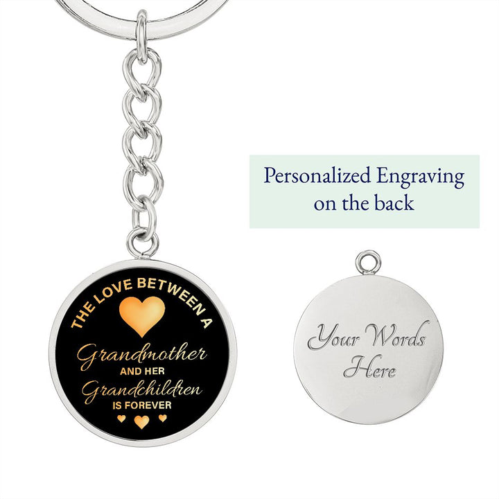 The Love between a Grandmother and Her Grandchildren is Forever - Circle Keychain