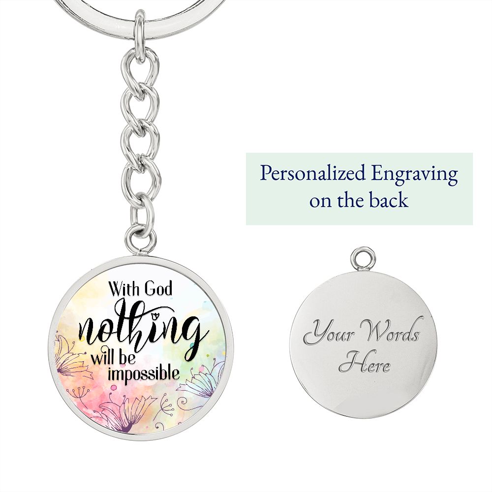 With God nothing will be impossible - Circle Keychain