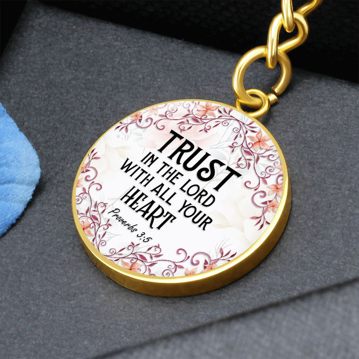 Trust in the Lord with All Your Heart - Circle Keychain