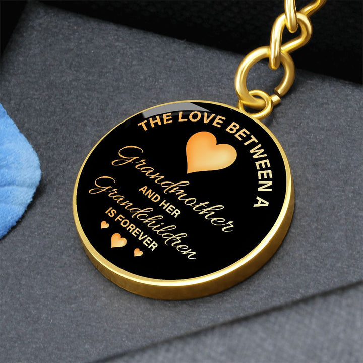 The Love between a Grandmother and Her Grandchildren is Forever - Circle Keychain