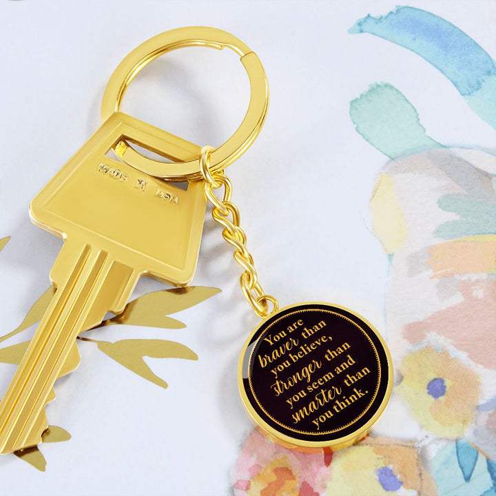 You are Braver than you Believe - Circle Keychain