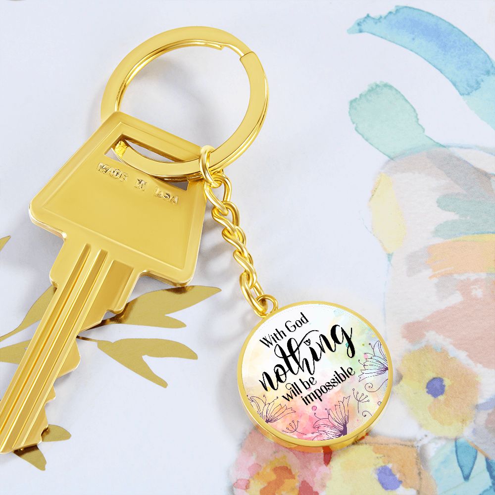 With God nothing will be impossible - Circle Keychain