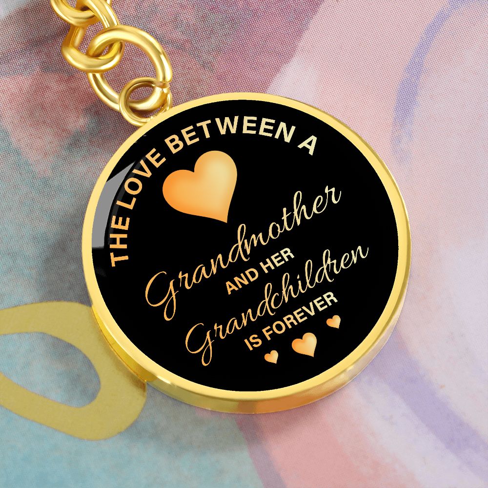The Love between a Grandmother and Her Grandchildren is Forever - Circle Keychain