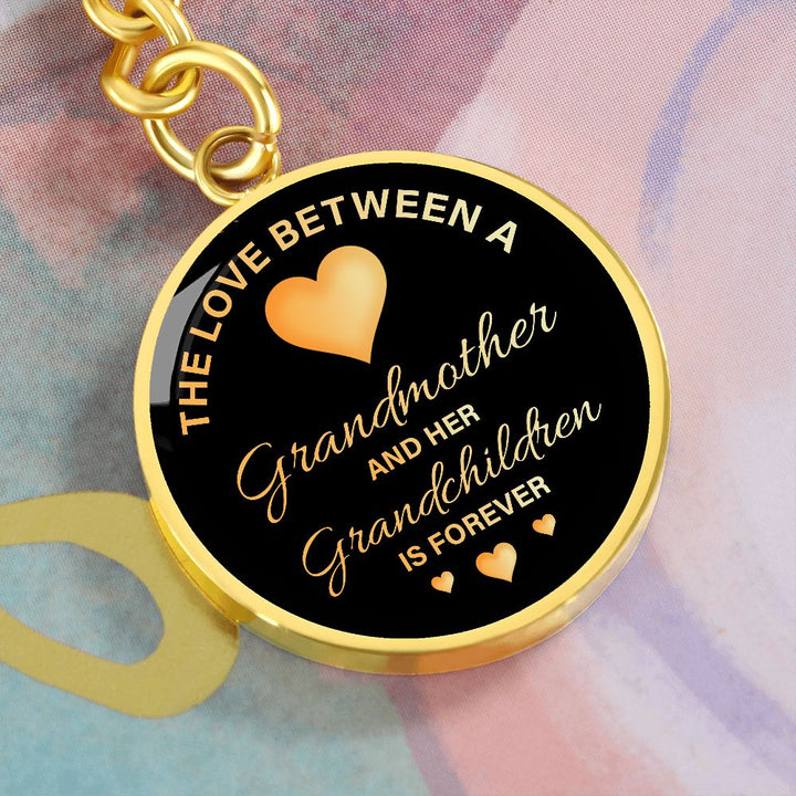 The Love between a Grandmother and Her Grandchildren is Forever - Circle Keychain