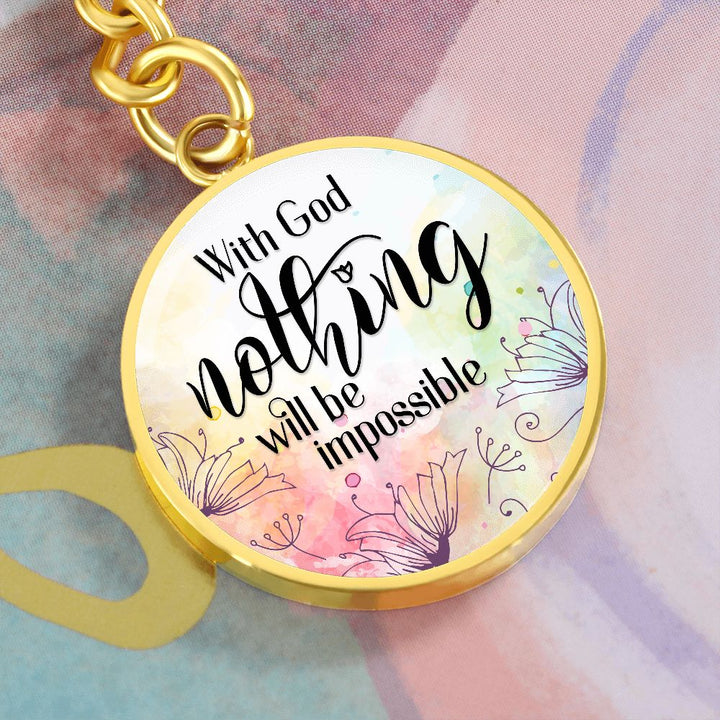 With God nothing will be impossible - Circle Keychain
