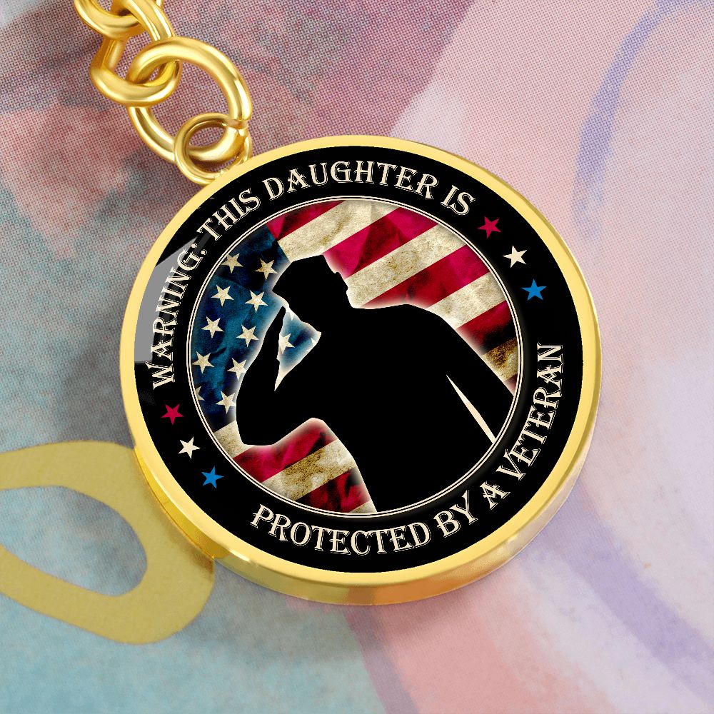 To My Daughter | This Daughter Protected by Veteran - Circle Keychain