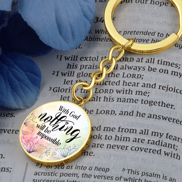 With God nothing will be impossible - Circle Keychain