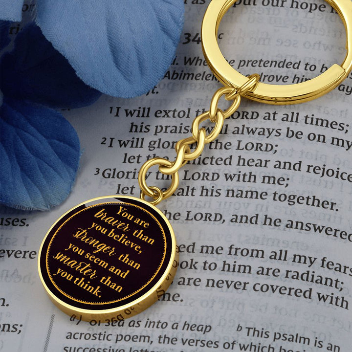 You are Braver than you Believe - Circle Keychain