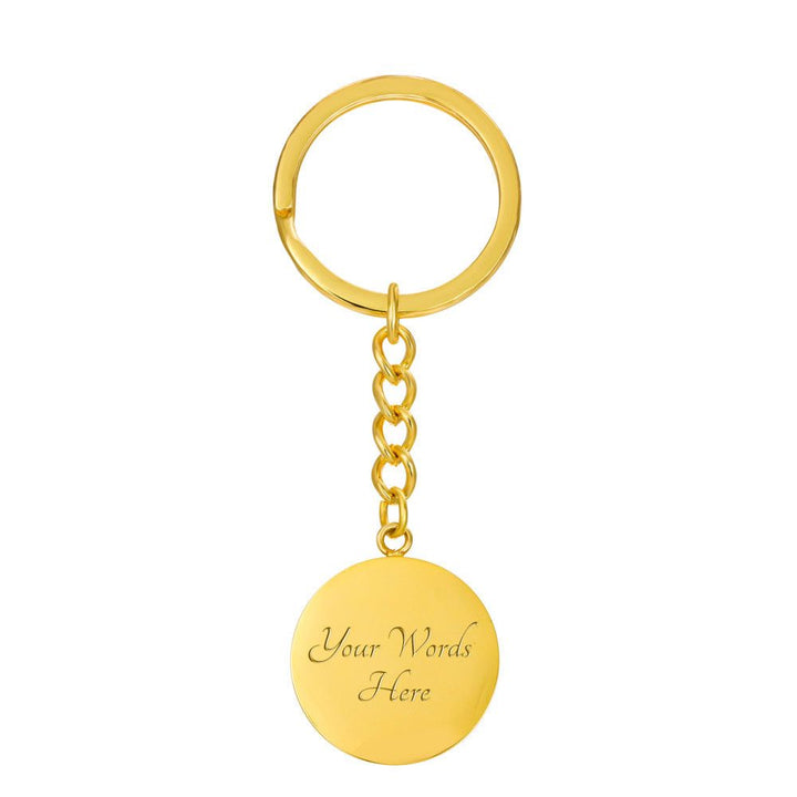To My Mom | You are true Heart of our Family - Circle Keychain