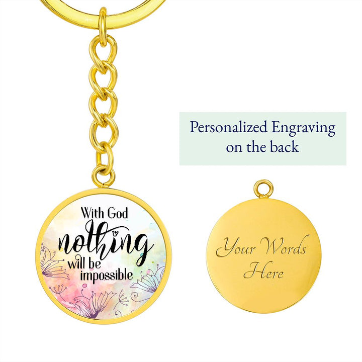 With God nothing will be impossible - Circle Keychain