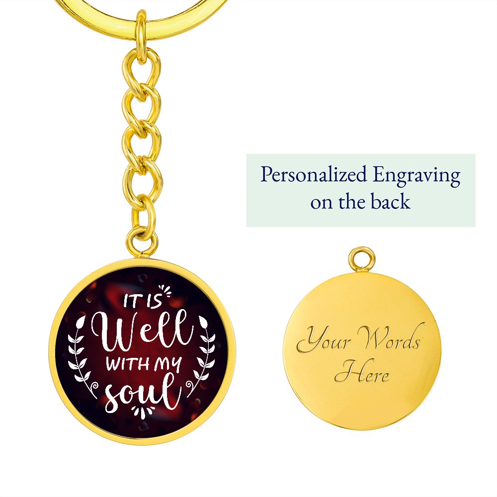 It is well with my Soul - Circle Keychain