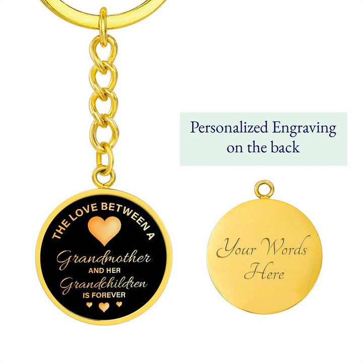 The Love between a Grandmother and Her Grandchildren is Forever - Circle Keychain