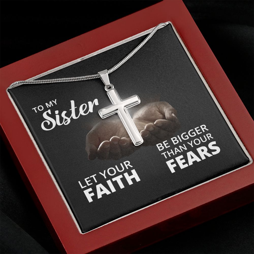 To My Sister | Let Your Faith - Stainless Steel Cross Necklace