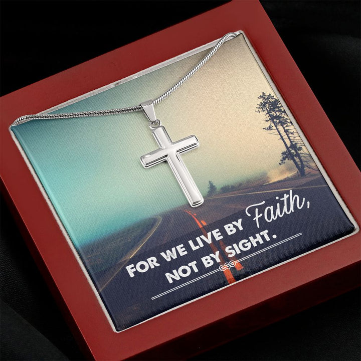 For We Live By Faith, Not By Sight - Stainless Cross Necklace with Ball Chain