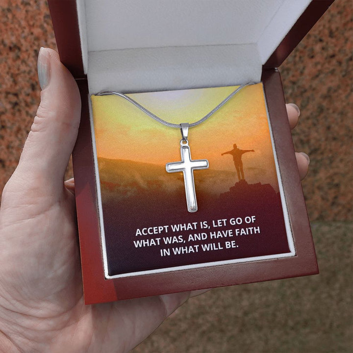 Accept What is, Let go of what was - Stainless Cross Necklace with Ball Chain
